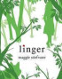 Linger