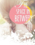 The Space in Between