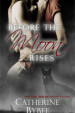 Before The Moon Rises