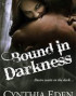 Bound in Darkness