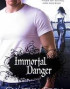 Immortal Danger