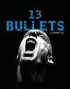 13 Bullets