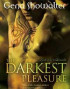 The Darkest Pleasure