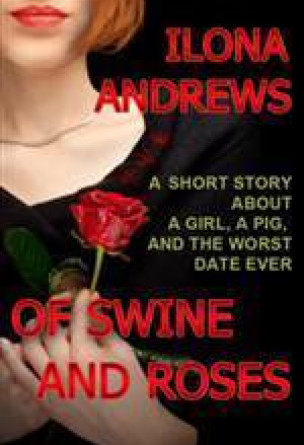 Of Swine and Roses