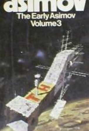 The Early Asimov Volume 3