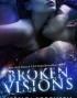 Broken Visions