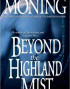 Beyond the Highland Mist