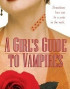 A Girl's Guide to Vampires