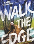 Walk the Edge