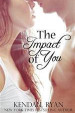 The Impact of You