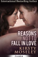 Reasons Not To Fall In Love