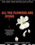 All the Flowers Are Dying