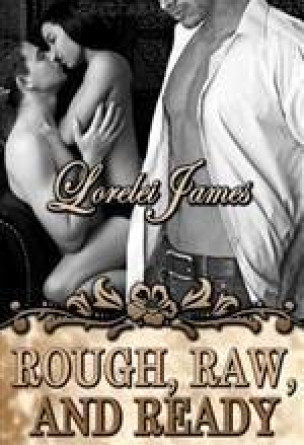Rough, Raw, and Ready