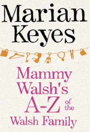 Mammy Walsh's A-Z of the Walsh Family