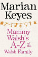 Mammy Walsh's A-Z of the Walsh Family