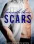 Beneath These Scars