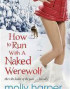 How to Run with a Naked Werewolf