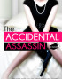 The Accidental Assassin