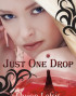 Just One Drop