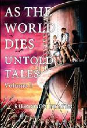 As the World Dies: Untold Tales Volume 1