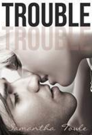 Trouble