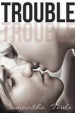 Trouble