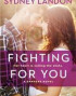 Fighting For You