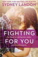 Fighting For You