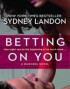 Betting on You: A Danvers Novella