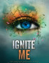 Ignite Me