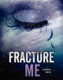 Fracture Me