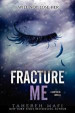 Fracture Me