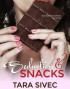 Seduction and Snacks