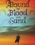 Bound by Blood and Sand