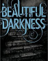 Beautiful Darkness