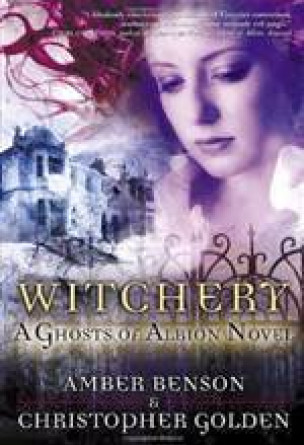 Witchery: A Ghosts of Albion Novel