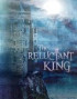 The Reluctant King