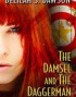 The Damsel and the Daggerman