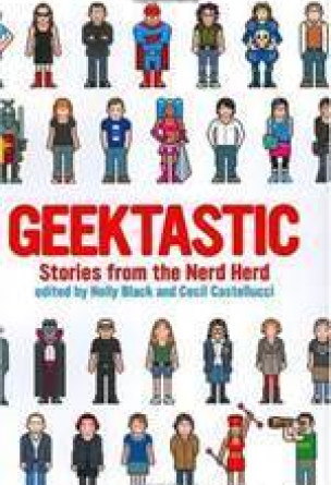 Geektastic: Stories from the Nerd Herd