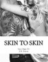 Skin to Skin