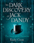 The Dark Discovery of Jack Dandy