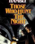 Those Who Hunt the Night