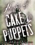 Night of Cake & Puppets