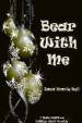 Bear With Me