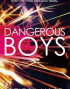 Dangerous Boys