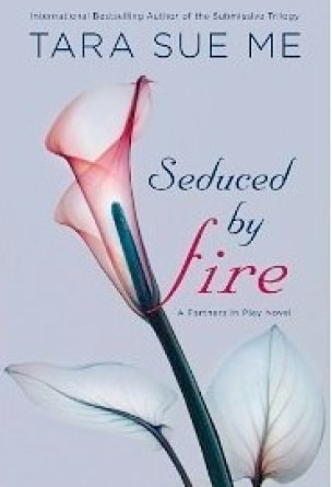 Seduced By Fire