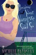 Because Your Vampire Said So