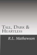 Tall, Dark & Heartless