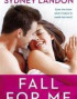 Fall for Me