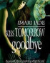 Kiss Tomorrow Goodbye